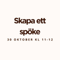 Skapa ett spöke 30 oktober kl 11-12