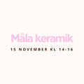 Måla keramik 15 november kl 14:00 - 16:00
